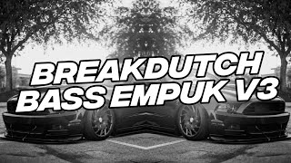 DJ BREAKDUTCH SUPER EMPUK V3 FULL BASS TERBARU 2023 LILY [NDOO LIFE]