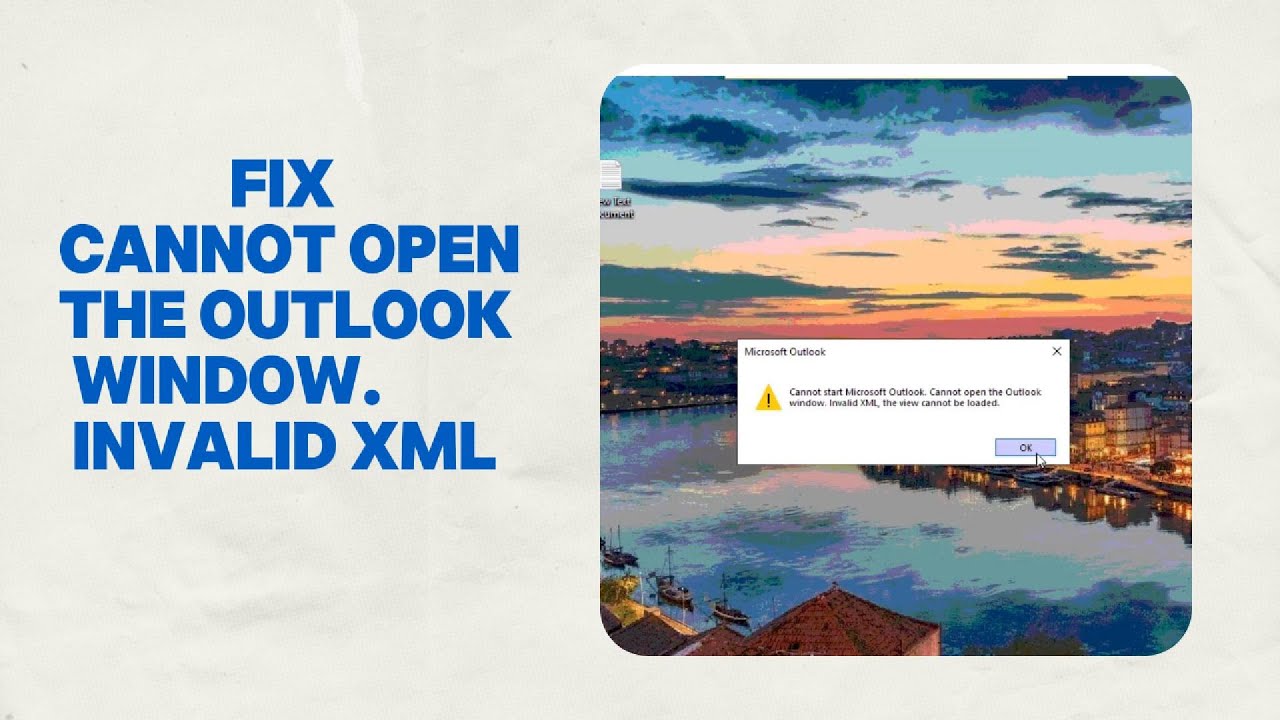 How to fix cannot open the outlook window. invalid xml
