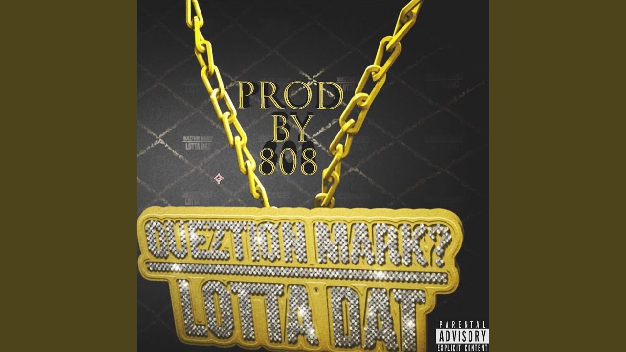 Watch Lotta Dat on YouTube Watch Lotta Dat on YouTube