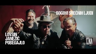 Lovšin, Janežič Pobegajlo - Bogovi Veselih Ljudi Official Video