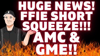 HUGE NEWS! 🤑 FFIE STOCK SHORT SQUEEZE UPDATE 🔥 AMC AND GAMESTOP STOCK PRICE PREDICTIONS!!🚀