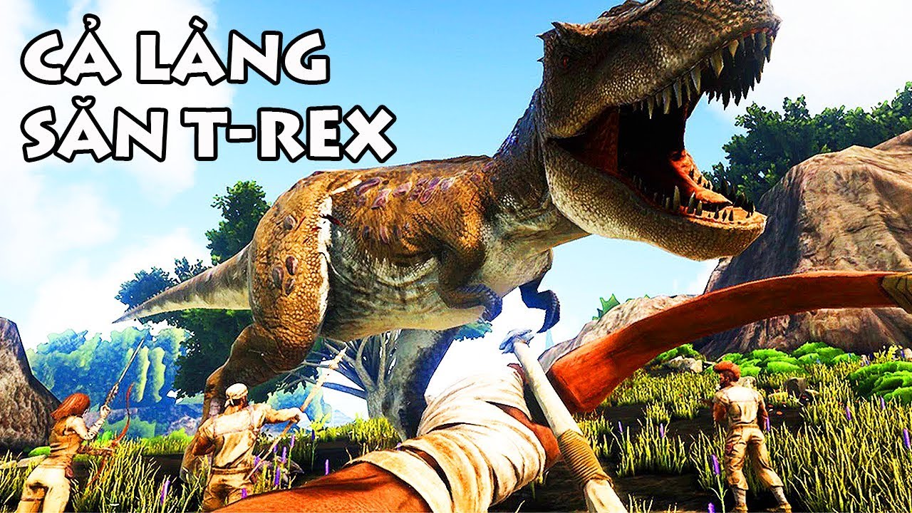 CẢ LÀNG NGƯỜI VIỆT ĐI DIỆT T-REX !!! Tuyệt vời tinh thần ANH EM !!! - ARK VIỆT NAM #2