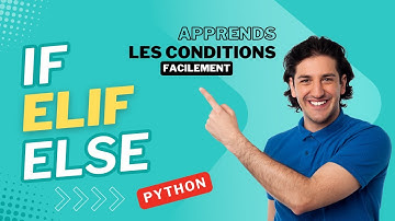 IF ELIF ELSE en Python | Comprendre FACILEMENT | Conditions expliquées simplement 🚀