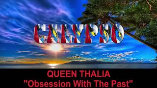 Queen Thalia - Obsession With The Past (Antigua 2019 Calypso)