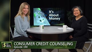 Consumer Credit Counseling | Episode 190 | It's About Money