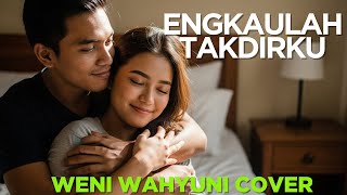 🎤 Cover Lagu Dangdut – Engkaulah Takdirku | Weni Wahyuni