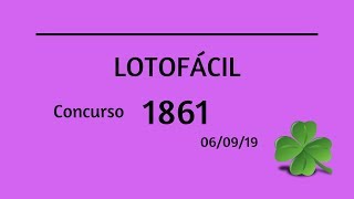 Lotofácil 1861 - Resultado da Lotofácil (06/09/2019)