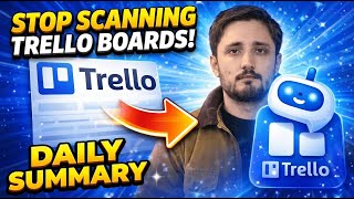 Stop Scanning Trello Boards. Get a Daily Summary Instead.