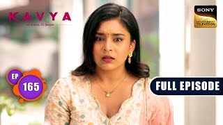 Alka In Danger | Kavya - Ek Jazbaa, Ek Junoon - Ep 165 | Full Episode | 10 May 2024