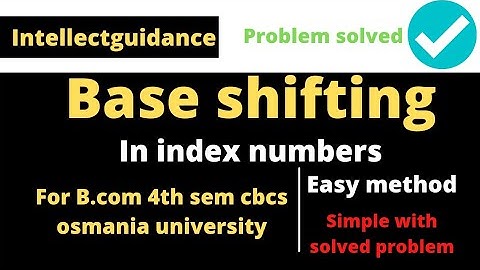How to do Base shifting in index numbers of business statistics- 2