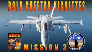 Bold Cheetah Vignettes - Mission 03