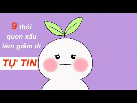 9 thói quen xấu có hại cho SỰ TỰ TIN của bạn