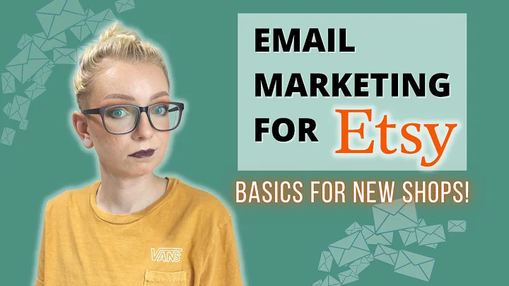 Mastering Email Marketing for Etsy Beginners!