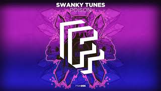 Swanky Tunes - Poison (Official Audio)