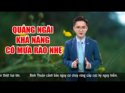 Bản tin thời tiết 09/4: Quảng Ngãi trời nắng không quá 34 độ C, khả năng có mưa rào nhẹ