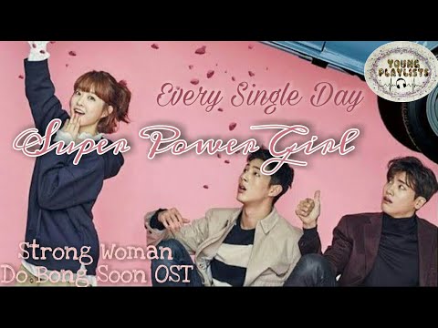 Super Power Girl - Every Single Day (LYRICS) Strong Woman Do Bong Soon OST  | young playlist - YouTube
