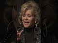 Jane Fonda: "We Need Women’s Voices!”