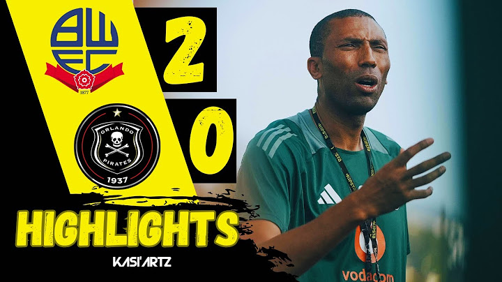 BOLTON vs ORLANDO PIRATES ‣ ALL GOALS & HIGHLIGHTS ‣ PRE-SEASON FRIENDLY 2025/26