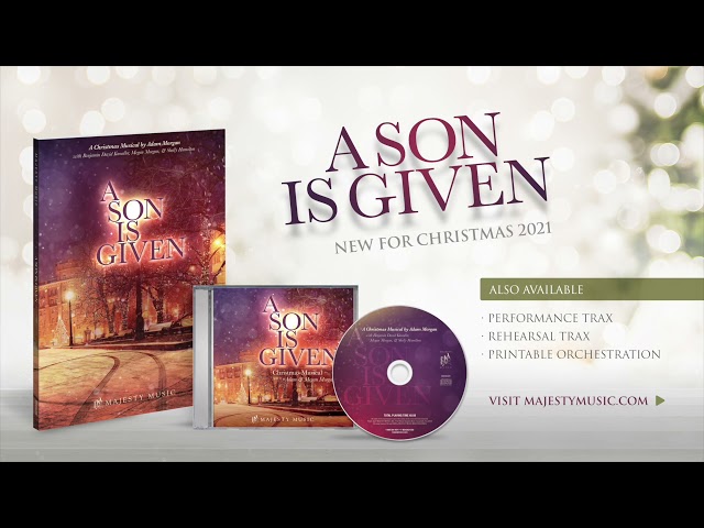 A Son Is Given - Majesty Music Christmas Musical (Full) class=