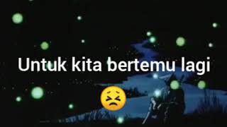 Status whatsaap sedih ku tak siap untuk merindu😣