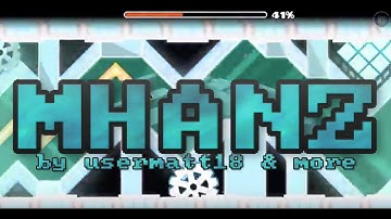 (GD) Mhanz by UserMatt18 & more (Easy Demon 10*)