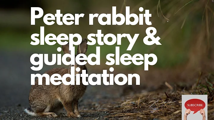 Peter rabbit sleep story and a guided sleep medita...