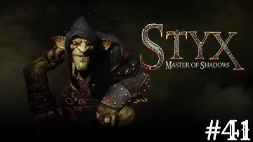 Styx: Master of Shadows Part 41: Styx is a Douche