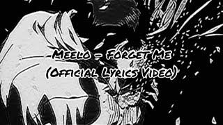Video voorbeeld van "Meelo - Forget Me (Official Lyric’s Video)"