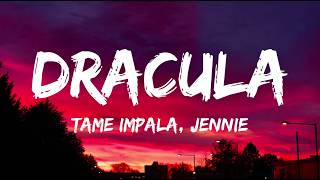Tame Impala, JENNIE - Dracula (JENNIE Remix) (Lyrics)