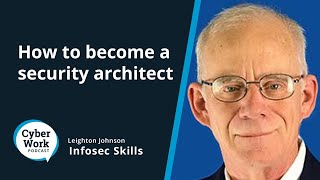 What does a security architect do? | Cybersecurity Career Series screenshot 3