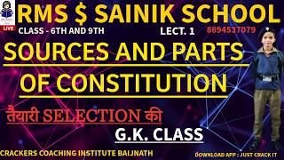 SOURCES & PARTS OF CONSTITUTION LECT. 1 GK CLASS CRACKERS COACHING INSTITUTE BAIJNATH #SAINIK #RMS