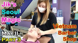 Jik's Seoul Magic (MAY) - Vietnam Barber Shop 2022 Part 3 Seoul Barber Shop, Bangkok Thailand