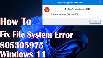 How to Fix File System Error  805305975 on Windows 11