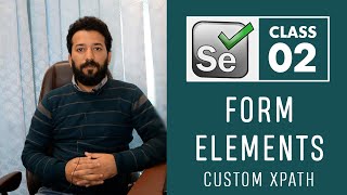 Selenium Training Class 02 - How to Interact With Form Elements | Custom Xpath | Calendar