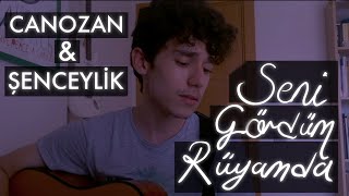 Canozan & Şenceylik - Seni Gördüm Rüyamda 🌗 (Cover)