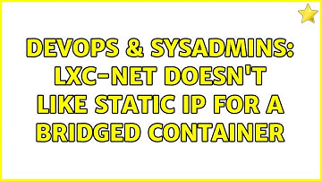 DevOps & SysAdmins: lxc-net doesn