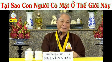TẠI SAO CON NGƯỜI CÓ MẶT Ở THẾ GIỚI NÀY & CÂU HỎI CẦU HÀ NỘI & GIẢI ĐÁP KH CHÙA THIỀN TÔNG TÂN DIỆU