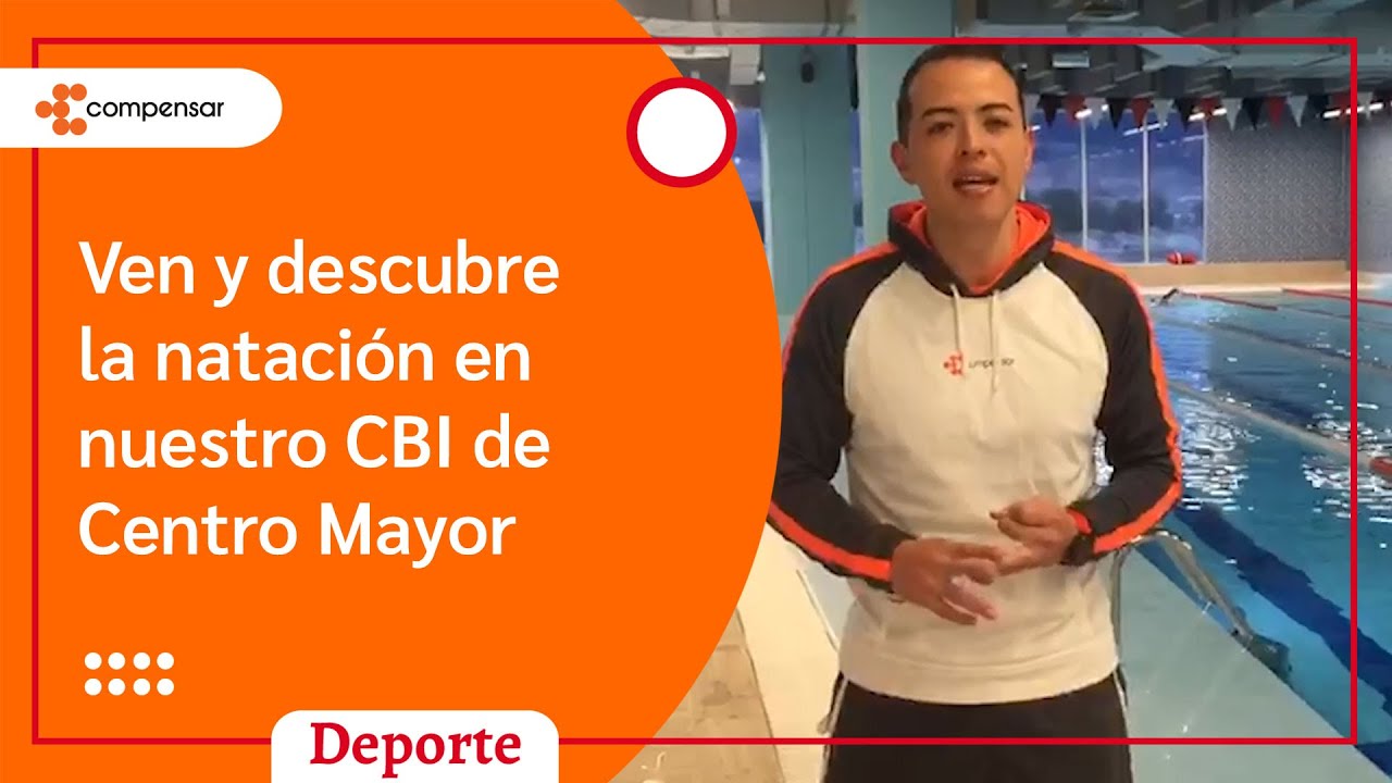 Bienvenidos a nadar al CBI Centro Mayor | Compensar
