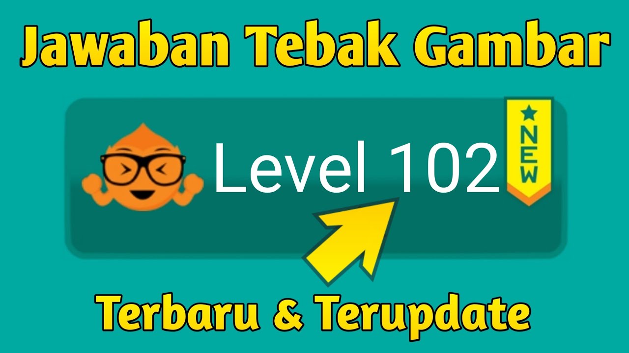 Kunci Jawaban Tebak Gambar Level 102 Terbaru 2021 Youtube Kunci Jawaban Tebak Gambar Level 102 Terbaru 2021 Youtube