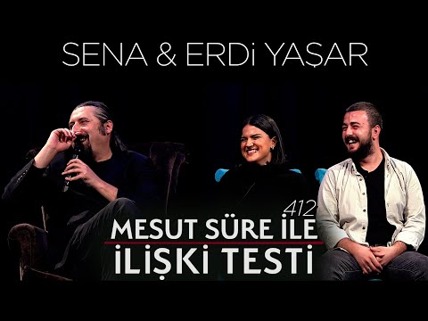 Mesut Süre İle İlişki Testi | Konuklar: Sena & Erdi Yaşar