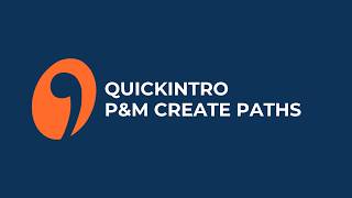 How-to: quickintro P&M create paths