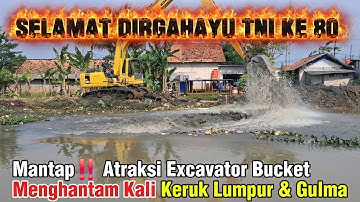Mantap‼️ Atraksi Excavator Bucket Menghantam Dalam Kali Keruk Lumpur & Gulma #dedimulyadi