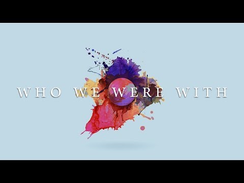 4. Paradise Fears - Who We Were With (Official Audio)