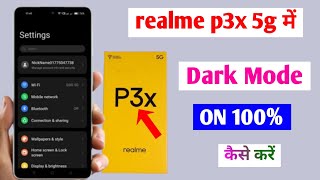 realme p3x 5g me dark mode on kaise kare | hos to dark mode enable kaise kare