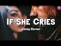 If She Cries | by Jimmy Harnen | KeiRGee Vibes ❤️ #keirgee #keirgeevibes #lovequotes #love