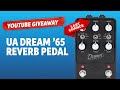 GIVEAWAY 🎁 — Time Is Running Out | UA Dream ’65 Reverb Pedal