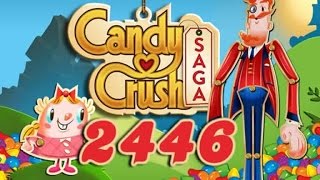 Candy Crush Saga Level 2446 - No Boosters