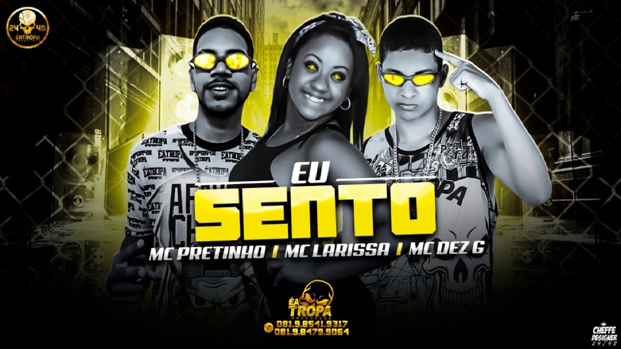 MC PRETINHO, MC 10G , MC LARISSA=EU SENTO BREGA FUNK