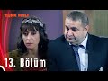 Türk Malı 13. Bölüm (Uzun Versiyon)