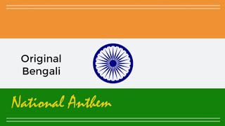 Video thumbnail of "National Anthem of India - Original Bengali Pronunciation - JanaGanaMana - জনগণমন"